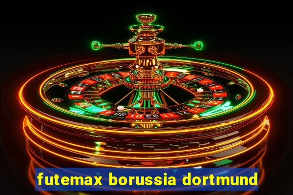 futemax borussia dortmund